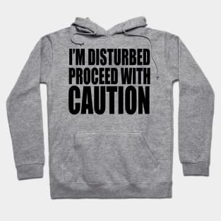 I’M DISTURBED Hoodie